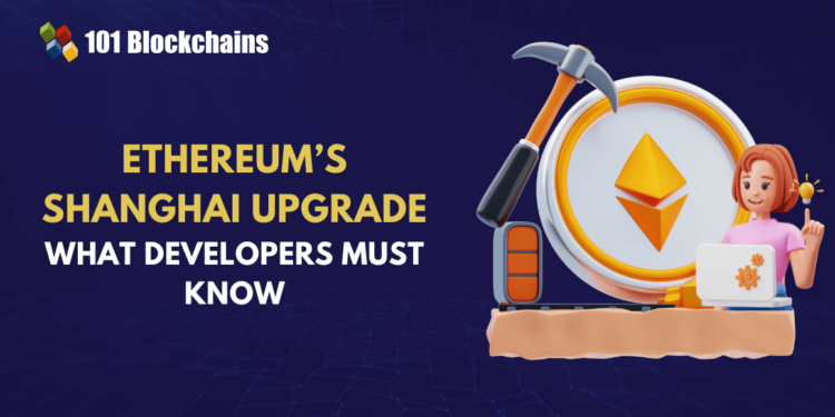 Ethereum’s Shanghai Upgrade: What It Means for Developers