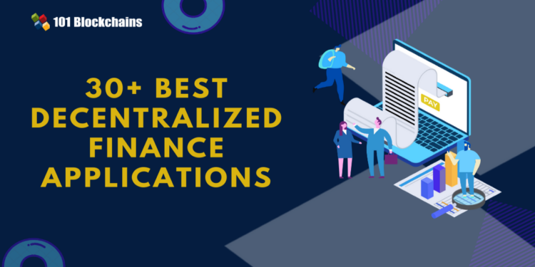 30+ Best Decentralized Finance Applications [Updated]