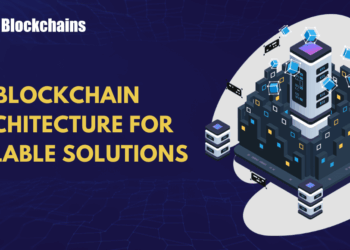 Understanding Blockchain Architecture for Scalable Solutions