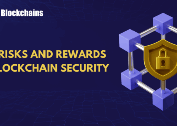 Understanding the Risks and Rewards of Blockchain Security
