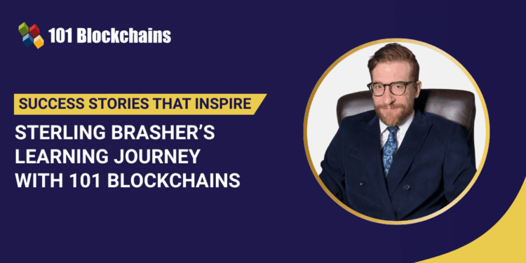 Success Story: Sterling Brasher’s Learning Journey with 101 Blockchains
