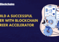 Blockchain Career Accelerator: Your Roadmap to a Successful Career in 2026