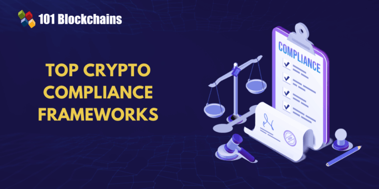 Top Crypto Compliance Frameworks Worldwide