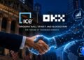 ICE and OKX Form Joint Venture to Bridge Wall Street and Blockchain in Historic Tokenized Markets Deal