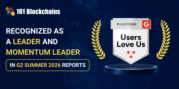 101 Blockchains Recognized as a Leader & Momentum Leader in G2 Summer 2026 Reports