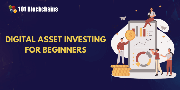 How to Start Investing in Digital Assets