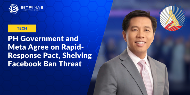 PH Government and Meta Agree on Rapid-Response Pact, Shelving Facebook Ban Threat