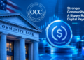 OCC Urges U.S. Community Banks to Enter the Stablecoin Market